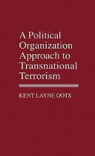 Couverture_A Political Organization Approach To Transnational Terrorism