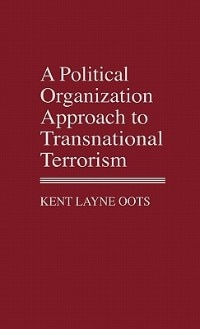 Couverture_A Political Organization Approach To Transnational Terrorism