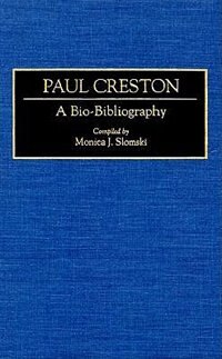 Paul Creston: A Bio-Bibliography