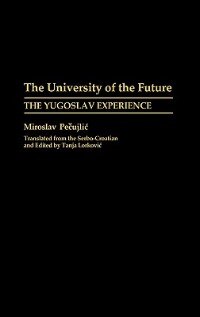 The University of the Future: The Yugoslav Experience