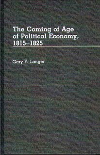 The Coming of Age of Political Economy, 1815-1825