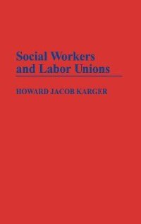 Front cover_Social Workers And Labor Unions