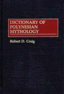 Dictionary Of Polynesian Mythology