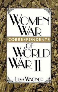Front cover_Women War Correspondents of World War II