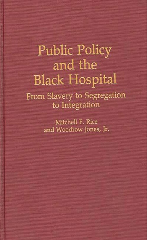 Front cover_Public Policy and the Black Hospital
