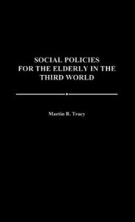 Front cover_Social Policies For The Elderly In The Third World