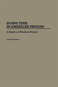 Doing Time in American Prisons: A Study of Modern Novels