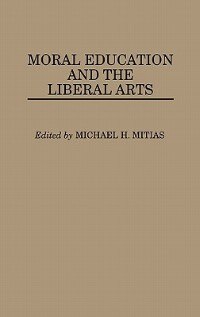 Couverture_Moral Education And The Liberal Arts