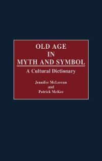 Front cover_Old Age in Myth and Symbol