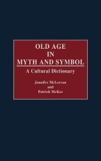 Front cover_Old Age in Myth and Symbol