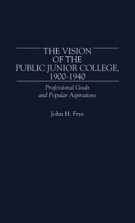 Couverture_The Vision of the Public Junior College, 1900-1940