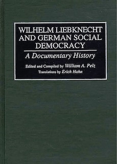 Front cover_Wilhelm Liebknecht and German Social Democracy