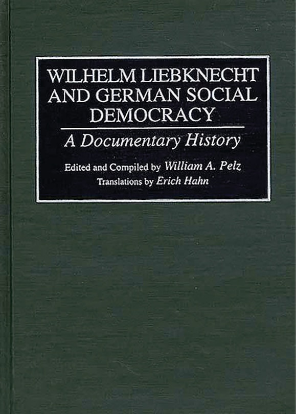 Front cover_Wilhelm Liebknecht and German Social Democracy