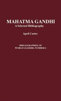 Mahatma Gandhi: A Selected Bibliography