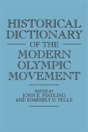 Historical Dictionary Of The Modern Olympic Movement