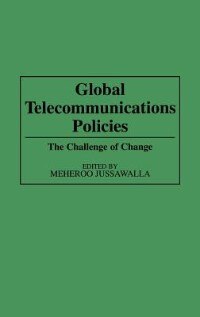 Global Telecommunications Policies: The Challenge of Change