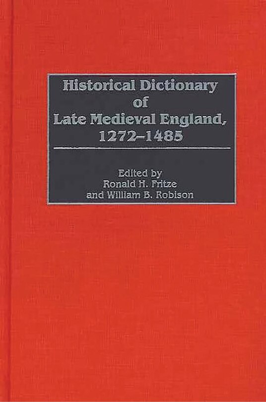 Couverture_Historical Dictionary Of Late Medieval England, 1272-1485