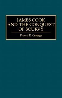 Front cover_James Cook And The Conquest Of Scurvy
