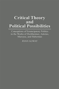 Front cover_Critical Theory and Political Possibilities