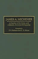 James A. Michener: A Checklist of His Works, with a Selected, Annotated Bibliography