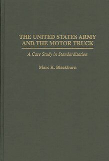 Couverture_The United States Army and the Motor Truck