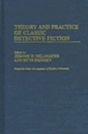 Theory And Practice Of Classic Detective Fiction