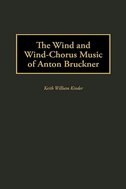 Couverture_The Wind And Wind-chorus Music Of Anton Bruckner