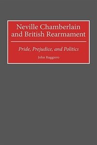 Front cover_Neville Chamberlain and British Rearmament