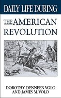 Front cover_Daily Life During The American Revolution