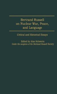 Front cover_Bertrand Russell on Nuclear War, Peace, and Language