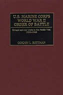 U.S. Marine Corps World War II Order of Battle: Ground and Air Units in the Pacific War, 1939-1945