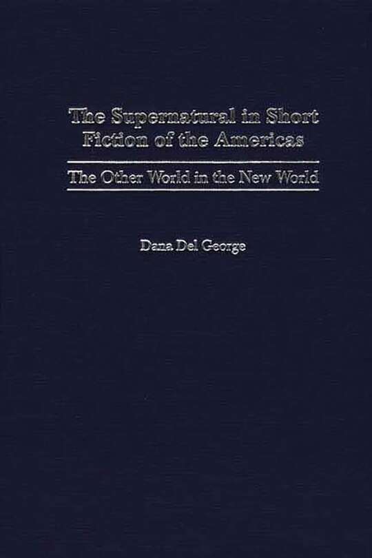 Front cover_The Supernatural in Short Fiction of the Americas