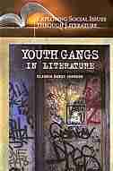 Youth Gangs In Literature by Claudia Johnson