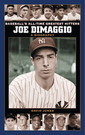 Joe Dimaggio: A Biography