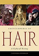 Encyclopedia of Hair: A Cultural History