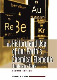 Front cover_The History and Use of Our Earth's Chemical Elements