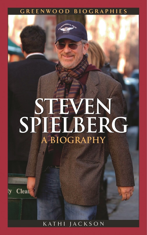 Steven Spielberg: A Biography