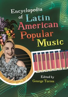 Encyclopedia of Latin American Popular Music