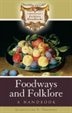 Foodways and Folklore: A Handbook