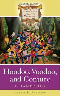 Front cover_Hoodoo, Voodoo, and Conjure