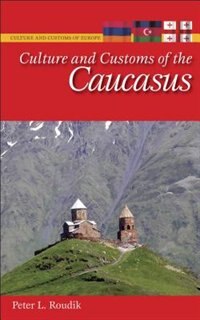 Culture and Customs of the Caucasus