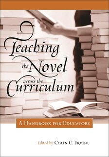 Front cover_Teaching the Novel across the Curriculum