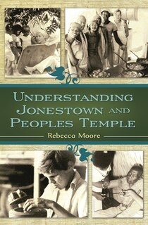 Front cover_Understanding Jonestown and Peoples Temple