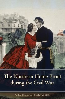 Front cover_The Northern Home Front during the Civil War