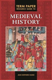 Front cover_Term Paper Resource Guide to Medieval History