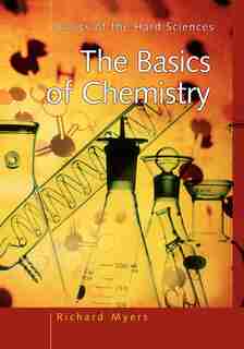 The Basics of Chemistry by Richard Myers