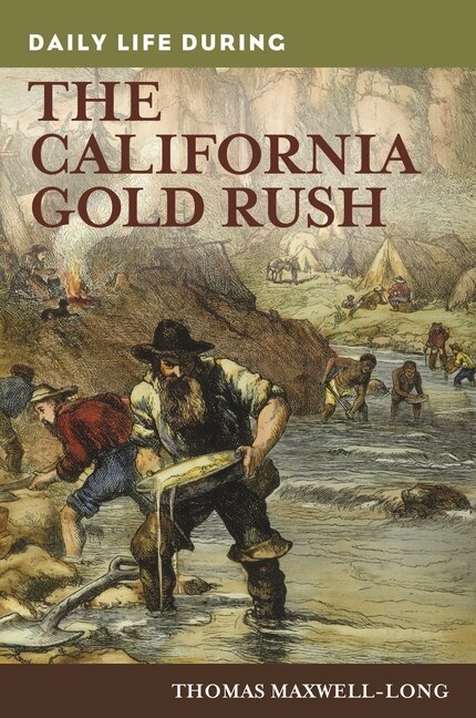 Front cover_Daily Life during the California Gold Rush