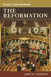 Front cover_Daily Life during the Reformation