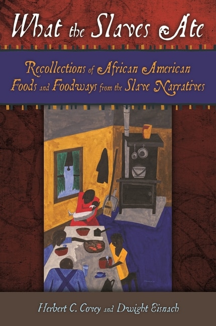 Front cover_What the Slaves Ate