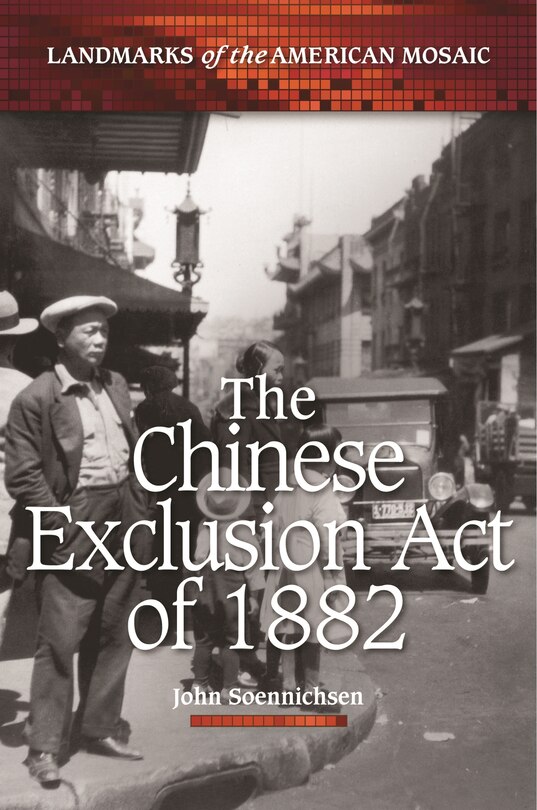 Front cover_The Chinese Exclusion Act of 1882